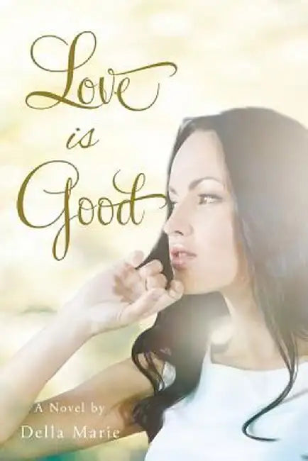 Love Is Good by Della Marie