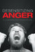 Desensitizing Anger: A Comprehensive Anger Management Guide by Lpc John DeMarco M. Ed