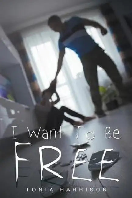 I Want To Be Free by Harrison, Tonia