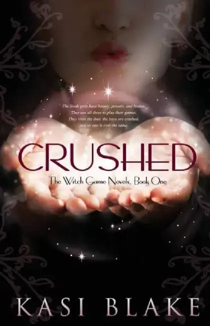 Crushed: The Witch Game Novels, Book One by Kasi Blake