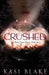 Crushed: The Witch Game Novels, Book One by Kasi Blake