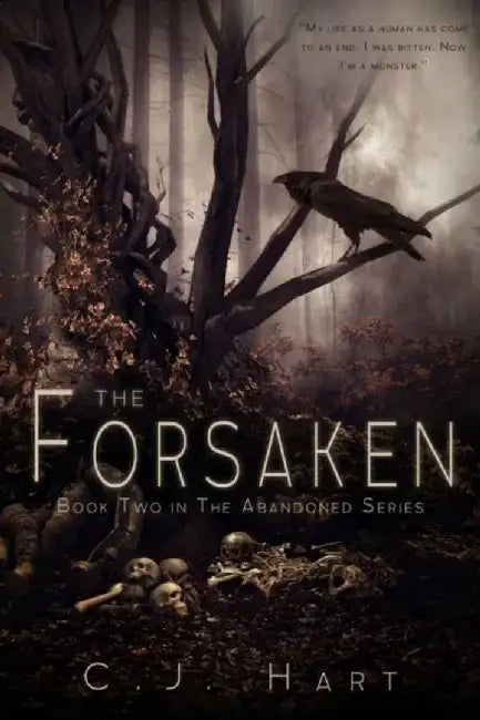 The Forsaken: Book Two in the Abandoned Series by C. J. Hart