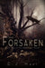 The Forsaken: Book Two in the Abandoned Series by C. J. Hart
