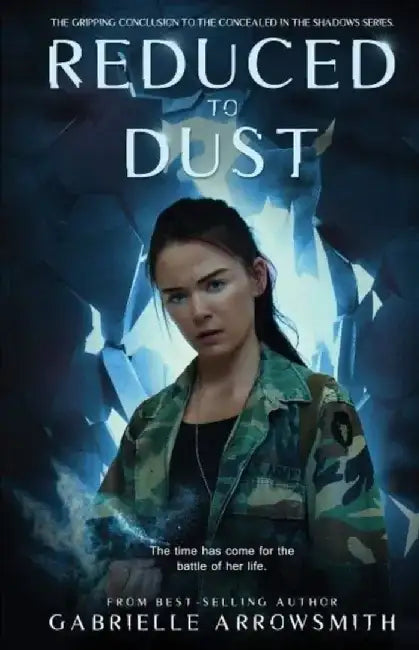 Reduced to Dust by Gabrielle Arrowsmith