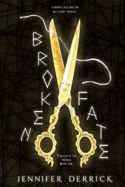 Broken Fate by Jennifer Derrick