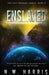 Enslaved by N. W. Harris