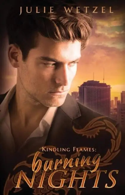 Kindling Flames: Burning Nights by Julie Wetzel