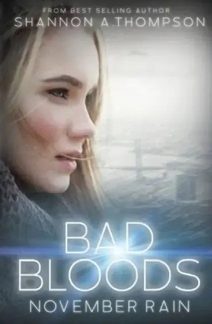 Bad Bloods: November Rain by Shannon a. Thompson