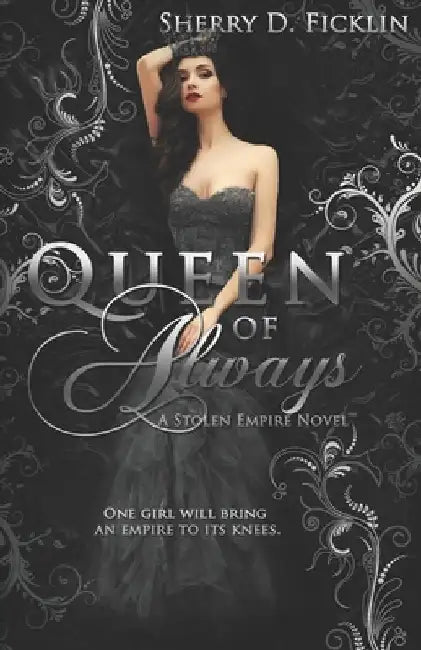 Queen of Always by Sherry D. Ficklin