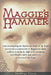 Maggie's Hammer: How Investigating the Mysterious Death of My Friend Uncovered a Netherworld of Illegal Arms Deals, Political Slush Funds, High-Level by Geoffrey Gilson