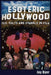 Esoteric Hollywood: Sex, Cults and Symbols in Film by Jay Dyer