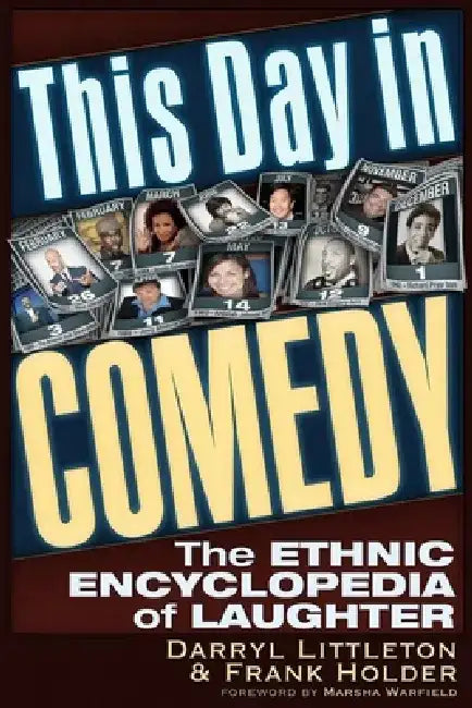 This Day in Comedy: The Ethnic Encyclopedia of Laughter by Frank Holder