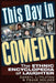 This Day in Comedy: The Ethnic Encyclopedia of Laughter by Frank Holder