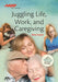 Aba/AARP Juggling Life, Work, and Caregiving by Amy Goyer