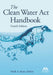 The Clean Water ACT Handbook, Fourth Edition by Mark A. Ryan