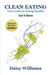 Clean Eating: Your Guide to Eating Clean: *2nd Edition-Over 30 Recipes Added by Daisy Williams