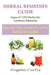 Herbal Remedies Guide: Uses of 100 Herbs for Common Ailments: Step-By-Step Guide for Using Herbal Remedies by Angela Curtis