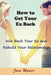 How to Get Your Ex Back: Win Back Your Ex and Rebuild Your Relationship by Jane Wymer
