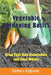 Vegetable Gardening Basics: Grow Your Own Vegetables and Save Money by James Gipson