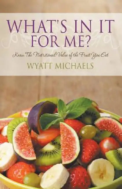What's In It For Me? by Wyatt Michaels