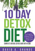 10 Day Detox Diet: Complete Natural Detox Guide with Herbs: The Complete Natural Herbal Guide to the 10 Day Detox by David a. Grande