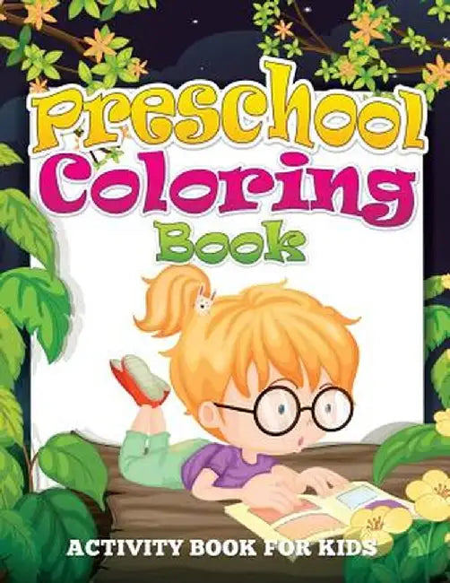 Preschool Coloring Book (Activity Book for Kids) by Speedy Publishing LLC