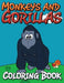 Monkeys and Gorillas Coloring Book by Speedy Publishing LLC