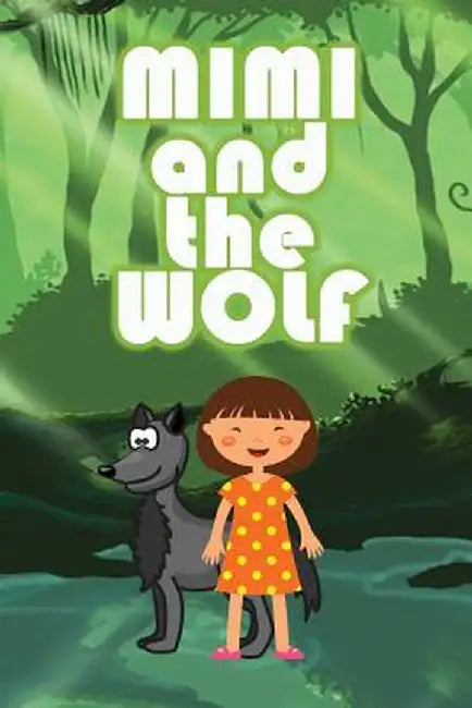 Mimi and the Wolf by Jupiter Kids