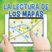 La Lectura de Los Mapas: Reading Maps by Ann H. Matzke