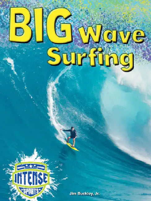 Big Wave Surfing by Jim Buckley