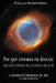 Por Que Creemos En Dios(es): Una Guia Concisa de La Ciencia de La Fe by J. Anderson, Jr. Thomson