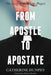 From Apostle to Apostate: The Story of the Clergy Project by Catherine Dunphy