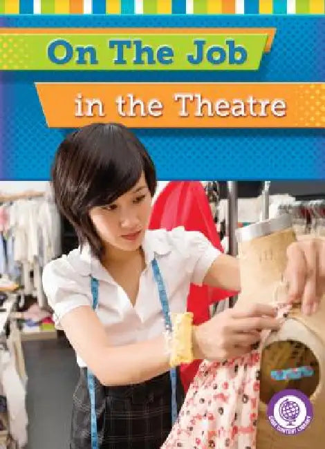 On the Job in the Theatre by Jessica Cohn, Lauren Scheuer