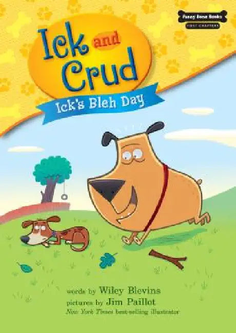 Ick's Bleh Day (Book 1) by Wiley Blevins, Jim Paillot