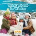 What We Do in Winter by Joann Early Macken