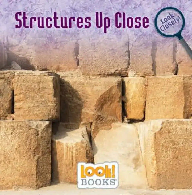 Structures Up Close by Wiley Blevins