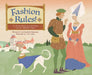 Fashion Rules!: A Closer Look at Clothing in the Middle Ages by Gail Skroback Hennessey, Tracy Sabin