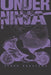 Under Ninja, Volume 6 by Kengo Hanazawa
