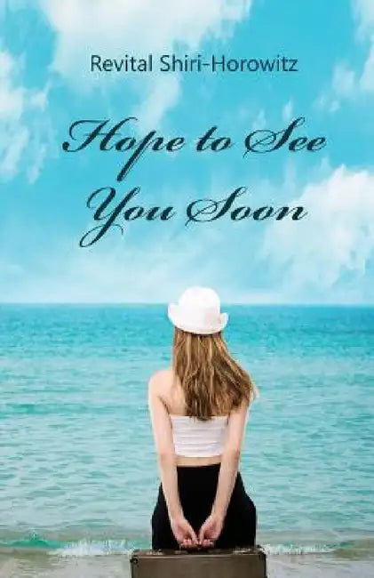 Hope to See You Soon by Revital Horowitz, Nance Adler, Vered Mizrahi