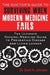 The Doctor's Guide to Surviving When Modern Medicine Fails: The Ultimate Natural Medicine Guide to Preventing Disease and Living Longer by Scott A. Johnson