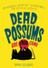 Dead Possums Are Fair Game by Taryn Souders