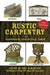 Rustic Carpentry: Woodworking with Natural Timber by Paul N. Hasluck