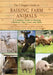 The Ultimate Guide to Raising Farm Animals: A Complete Guide to Raising Chickens, Pigs, Cows, and More by Laura Childs