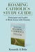 Roaming Catholics Study Guide: Participant and Leader 3-Week Lesson with Glossary by Kenneth a. Behr