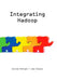 Integrating Hadoop by William McKnight