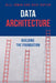 Data Architecture: Building the Foundation by Bill Inmon