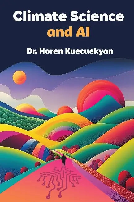Climate Science and AI by Horen Kuecuekyan