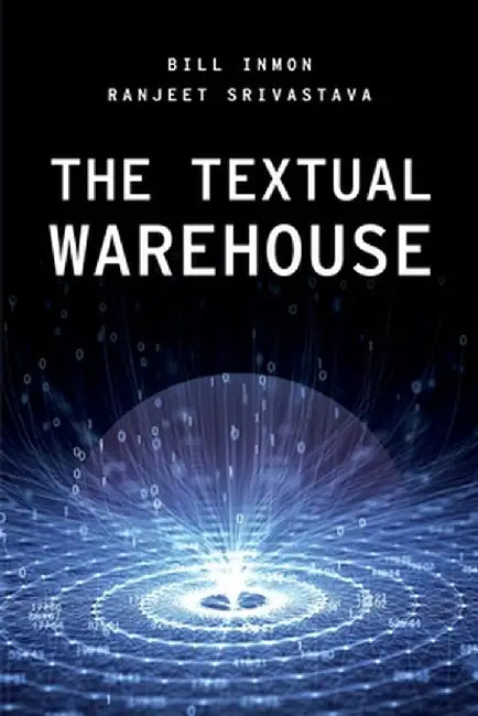 The Textual Warehouse by Bill Inmon