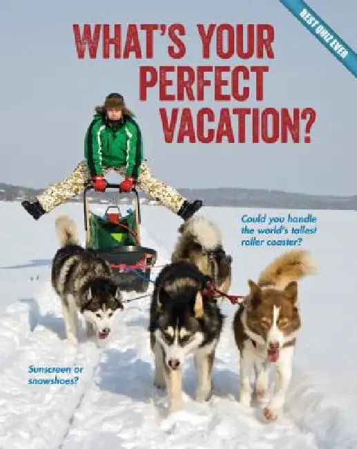 What's Your Perfect Vacation? by Brooke Rowe