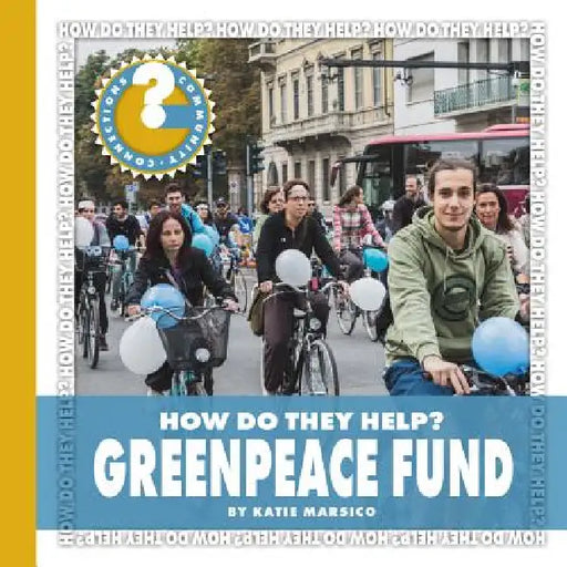 Greenpeace Fund by Katie Marsico